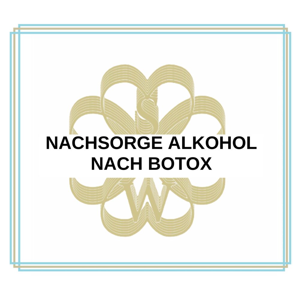 Tipps zur Nachsorge Alkohol nach Botox